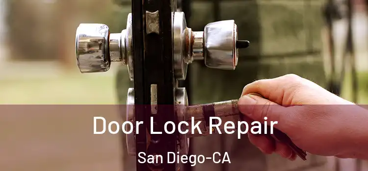  Door Lock Repair San Diego-CA