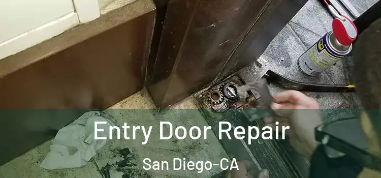 Entry Door Repair San Diego-CA