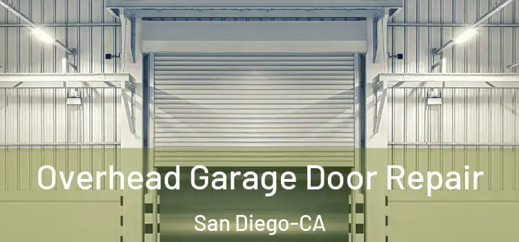  Overhead Garage Door Repair San Diego-CA